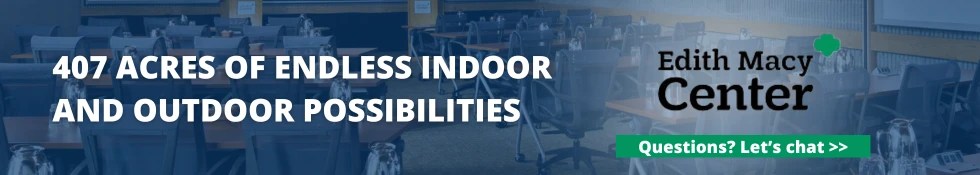 The image promotes the Edith Macy Center, highlighting "407 acres of endless indoor and outdoor possibilities." It ends with "Questions? Let’s chat >>."